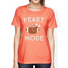 Feast Mode Womens Peach Shirt