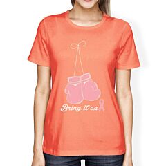 Bring It On Breast Cancer Awareness Boxing Womens Peach Shirt