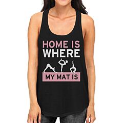 Home Is Where My Mat Is Tank Top Work Out Tanks Cute Yoga Racerback