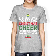 Best Way To Spread Christmas Cheer Grey Women's Shirt Holiday Gift
