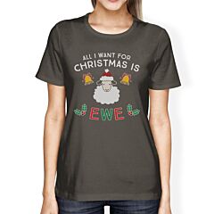 All I Want For Christmas Is Ewe Womens Dark Grey Shirt
