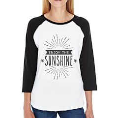 Enjoy The Sunshine Womens Black And White Baseball Shirt