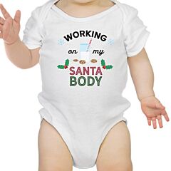 Working On My Santa Body Baby White Bodysuit