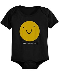 Have a Nice Day Funny Baby Black Bodysuit Cute Infant Outfit
