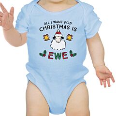 All I Want For Christmas Is Ewe Baby Sky Blue Bodysuit