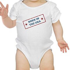 Born In The USA White Unique July 4 Baby Bodysuit Cotton Easy Snap On