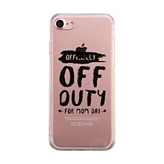 Off Duty Mom Day Clear Phone Case Funny Mother's Day Gift Ideas