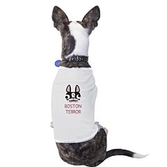 Boston Terror Terrier Pets White Shirt