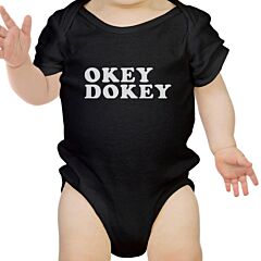 Okey Dokey Black Baby Bodysuit Funny Quote Printed Gift For Infants