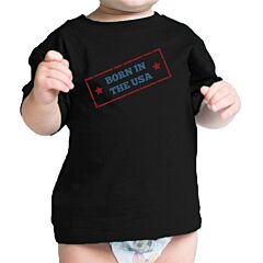 Born In The USA First 4th Of July Baby T-Shirt Black Cotton Tee