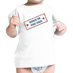 Born In The USA White Unique July 4 Baby Shirt Cotton Graphic Tee