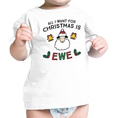 All I Want For Christmas Is Ewe Baby White Shirt