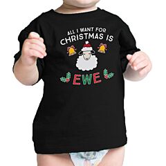 All I Want For Christmas Is Ewe Baby Black Shirt