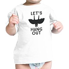 Let's Hang Out Bat Baby White Shirt