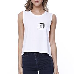 Coffee For Life Womens White Sleeveless Crop Top Gift For Friends