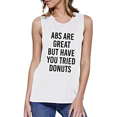 Abs Are Great Womens White Muscle Tanks Funny Gym Shirts Gift Ideas