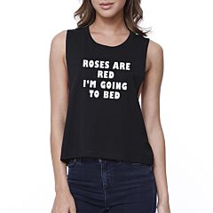Roses Are Red Womens Black Crop Top Humorous Quote For Sleep Lovers