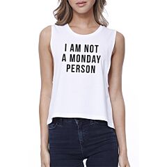 Not A Monday Person Funny Graphic Design Printed Women's Crop Top