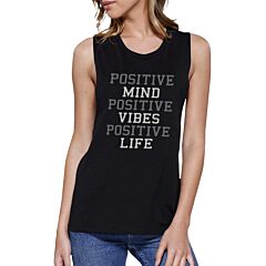 Positive Mind Vibes Life Muscle Tee Work Out Sleeveless Shirt