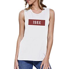 198X Womens White Muscle Tank Unique Graphic Gift Idea For 80s