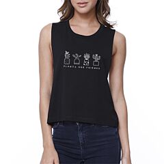 Plants Are Friends Womens Black Crop T Shirt Sleeveless Graphic Top