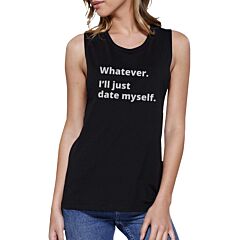 Date Myself Womens Black Sleeveless Round Neck Tank Top For Friends