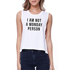 Not A Monday Person Crop Tee Monday Sickness Tanks Sleeveless Shirt