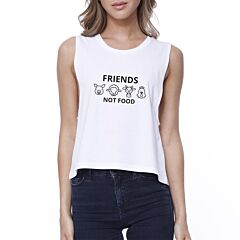 Friends Not Food Womens White Cute Graphic Crop Tanks Funny Design