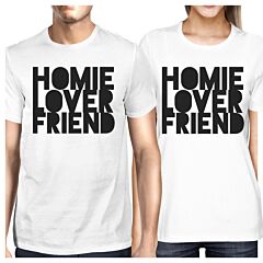 Homie Lover Friend Matching Couple White Shirts